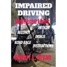 Impaired Driving Shattered Lives