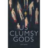 us clumsy gods