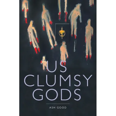 us clumsy gods