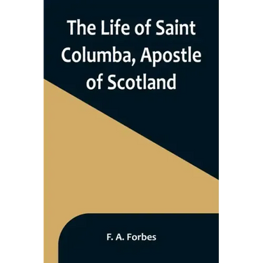 The Life of Saint Columba, Apostle of Scotland