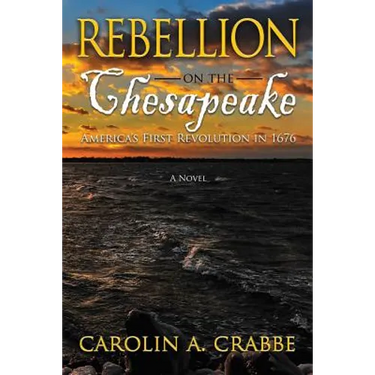 Rebellion on the Chesapeake: America's First Revolution in 1676