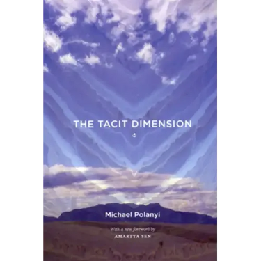 The Tacit Dimension