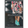 Relentless: Real stories of real women and their extraordinary faith
