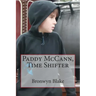 Paddy McCann, Time Shifter
