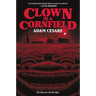Clown in a Cornfield