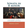 Sonata in B minor: for piano, S178 - Schirmer edition