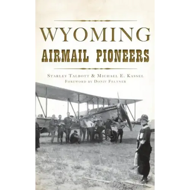 Wyoming Airmail Pioneers