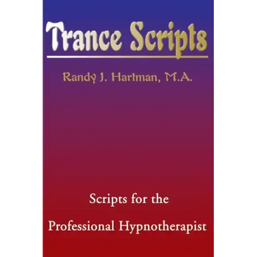 Trance Scripts: Scripts for the Professional Hypnotherapist