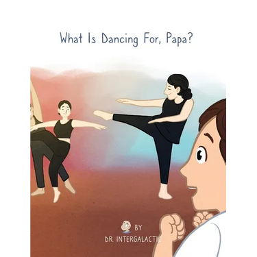 What Is Dancing For, Papa?