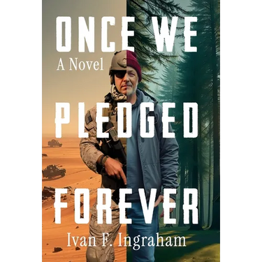 Once We Pledged Forever: A Novel of Combat, Marines and the War Within