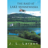 The Raid at Lake Minnewaska: Book I: A Minnesota Lake Series Novel