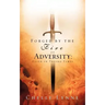 Forged By the Fire of Adversity