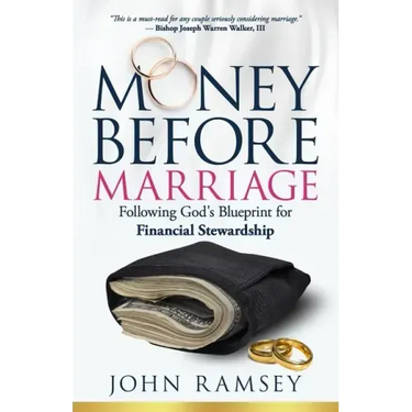 Money Before Marriage: Following God's Blueprint for Financial Stewardship