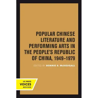 Popular Chinese Literature and Performing Arts in the People's Republic of China, 1949-1979: Volume 2