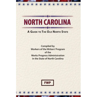 North Carolina: A Guide To The Old North State