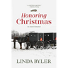 Honoring Christmas: A Historical Romance by an Amish Author