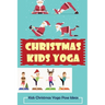 Christmas Kids Yoga: Kids Christmas Yoga Pose Ideas