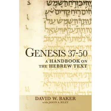 Genesis 37-50: A Handbook on the Hebrew Text