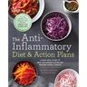 The Anti-Inflammatory Diet & Action Plans: 4-Week Meal Plans to Heal the Immune System and Restore Overall Health