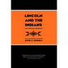 Lincoln and the Indians: Civil War Policy and Politics