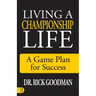 Living a Championship Life: A Game Plan for Success