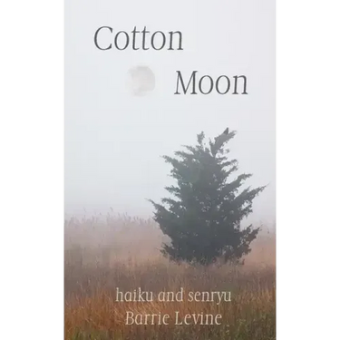 Cotton Moon: haiku and senryu