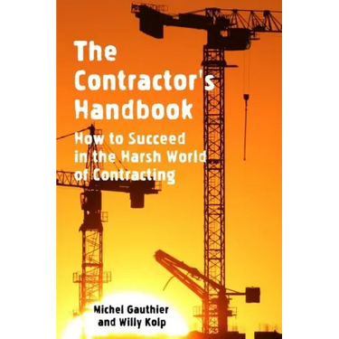 The Contractor's Handbook: How to Succeed in the Harsh World of Contracting