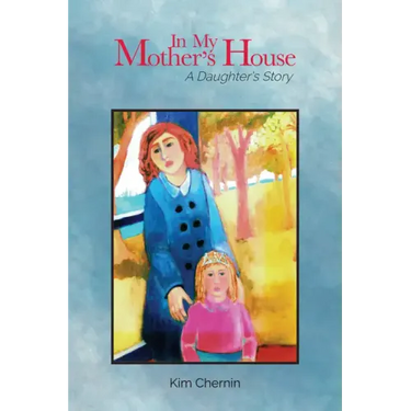 In My Mother's House: A Daughter's Story