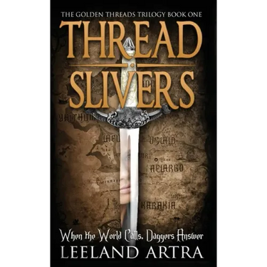 Thread Slivers: Golden Threads Trilogy Book One