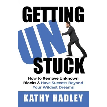 Getting UnStuck: How to Remove Unknown Blocks & Have Success Beyond Your Wildest Dreams