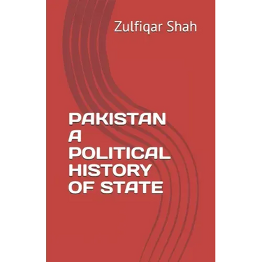 Pakistan a Political History of State