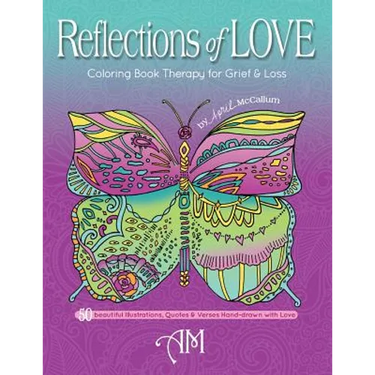 Reflections of Love: Coloring Book Therapy for Grief and Loss