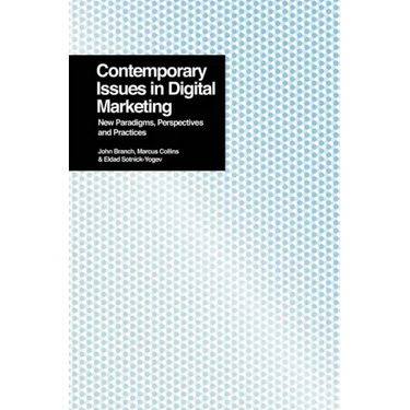 Contemporary Issues in Digital Marketing: New Paradigms, Perspectives, and Practices
