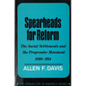 Spearheads for Reform: The Social Settlements and the Progressive Movement, 1890-1914