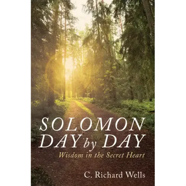 Solomon Day by Day: Wisdom in the Secret Heart