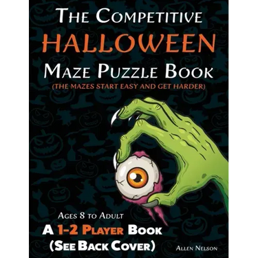 The Competitive Halloween Maze Puzzle Book: A 1-2 Player Book Where the Mazes Start Easy and Get Harder (See Back Cover) - Ages 8 to Adult