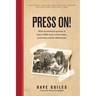Press On!: What the missionary journeys of James Gribble teach us about prayer, perseverance and the ultimate prize