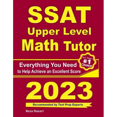 SSAT Upper Level Math Tutor: Everything You Need to Help Achieve an Excellent Score