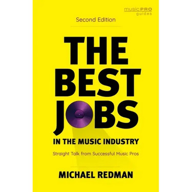 The Best Jobs in the Music Industry: Straight Talk from Successful Music Pros