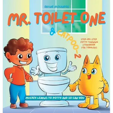 Mr. Toilet One and CatPoo-2: Muckey Learns to Potty Step-by-Step Potty Training Storybook for Toddlers