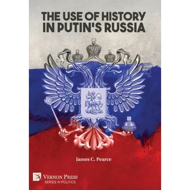 The Use of History in Putin's Russia