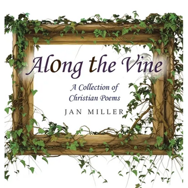 Along the Vine: A Collection of Christian Poems