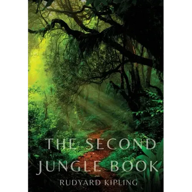 The Second Jungle Book: a sequel to The Jungle Book by Rudyard Kipling first published in 1895, and featuring five stories about Mowgli and th