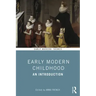 Early Modern Childhood: An Introduction