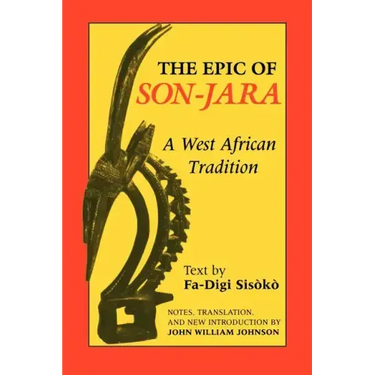 Epic of Son-Jara: A West African Tradition