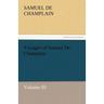 Voyages of Samuel de Champlain - Volume 03