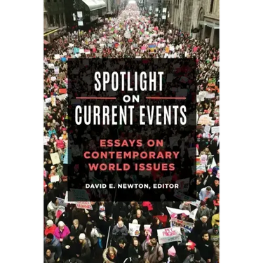 Spotlight On Current Events: Essays on Contemporary World Issues