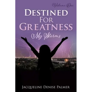 Destined For Greatness Volume One: My Storms