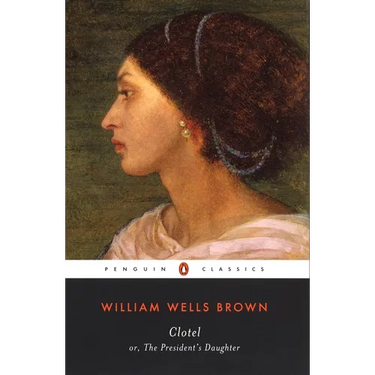 Clotel: Or, the President's Daughter