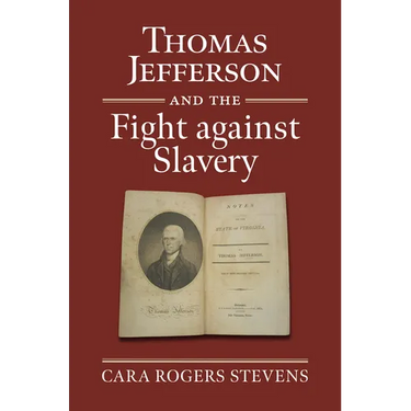 Thomas Jefferson and the Fight Against Slavery